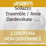 Sollazzo Ensemble / Anna Danilevskaia - Ni Dufay, Ni Binchois cd