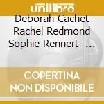 Deborah Cachet Rachel Redmond Sophie Rennert - Handel: Handel Dixit Dominus Ferrandini: Il Pianto Di Maria cd musicale