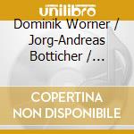 Dominik Worner / Jorg-Andreas Botticher / Kirchheimer Dubenconsort: Wie Der Hirsch Schreiet cd