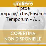 Tiptoe Company/Ictus/Ensemble Temporum - A Basement Suite cd