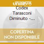 Codex Tarasconi Diminuito - Ensemble I Fedeli cd