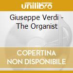 Giuseppe Verdi - The Organist cd