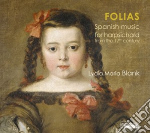Spanish Music For Harpsichord From 17Thc - Lydia Maria Blank / Various cd musicale di Spanish Music For Harpsichord From 17Thc