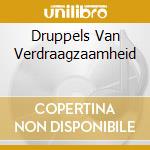 Druppels Van Verdraagzaamheid cd