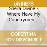 Sheila Divine - Where Have My Countrymen Gone cd