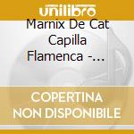 Marnix De Cat Capilla Flamenca - Espris D'amours. Miniatures Flamandes cd musicale di Marnix De Cat Capilla Flamenca