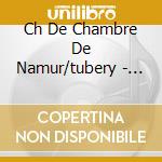 Ch De Chambre De Namur/tubery - Torri/the Martyrdom Of The Maccabees cd musicale di Ch De Chambre De Namur/tubery
