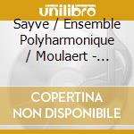 Sayve / Ensemble Polyharmonique / Moulaert - Ad Vesperas cd
