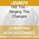 Het Trio - Ringing The Changes cd