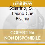 Sciarrino, S. - Fauno Che Fischia cd