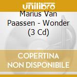 Marius Van Paassen - Wonder (3 Cd) cd musicale di Paassen, Marius Van