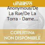 Anonymous/De La Rue/De La Torra - Dame De Deuil cd