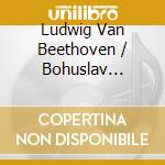 Ludwig Van Beethoven / Bohuslav Martinu - Variations cd musicale di Ludwig Van Beethoven / Bohuslav Martinu
