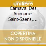 Carnaval Des Animaux: Saint-Saens, Bondue, Buckinx, Cels.. cd