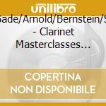 Rabaud/Gade/Arnold/Bernstein/Schumann - Clarinet Masterclasses Vol 1 cd musicale di Rabaud/Gade/Arnold/Bernstein/Schumann