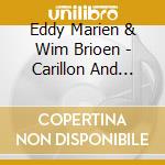 Eddy Marien & Wim Brioen - Carillon And Guitar cd musicale di Eddy Marien & Wim Brioen