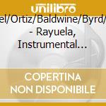 Brumel/Ortiz/Baldwine/Byrd/Bevin - Rayuela, Instrumental Music With Recorders