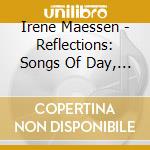 Irene Maessen - Reflections: Songs Of Day, Songs Of Night