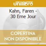 Kahn, Faren - 30 Eme Jour