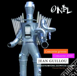 Jean Guillou - Concerto 2000, Concerto Grosso cd musicale di Jean Guillou