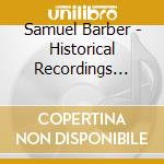 Samuel Barber - Historical Recordings 1935-1960 (8Cd) cd
