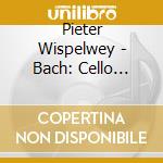 Pieter Wispelwey - Bach: Cello Suites + Documentary (3 Cd) cd musicale di Pieter Wispelwey