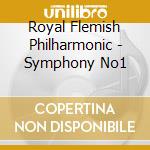 Royal Flemish Philharmonic - Symphony No1 cd