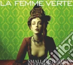 Femme Verte (La) - Small Distortions cd