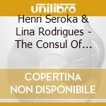 Henri Seroka & Lina Rodrigues - The Consul Of Bordeaux Ost cd