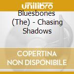 Bluesbones (The) - Chasing Shadows