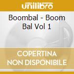 Boombal - Boom Bal Vol 1 cd