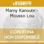 Mamy Kanoute - Mousso Lou cd