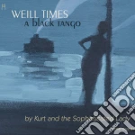Kurt And The Sophisticated Lady - Weill Times cd