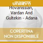 Hovanissian, Vardan And Gultekin - Adana cd