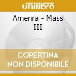 Amenra - Mass III cd musicale di AMENRA