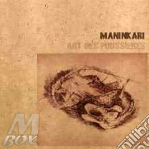 (LP Vinile) Maninkari - Art Des Poussieres lp vinile di MANINKARI