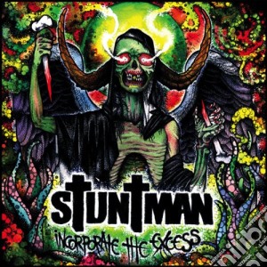 Stuntman - Incorporate The Excess cd musicale di Stuntman