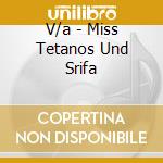 V/a - Miss Tetanos Und Srifa cd musicale di V/a