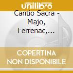 Cantio Sacra - Majo, Ferrenac, Terziani, cd