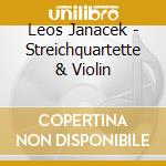 Leos Janacek - Streichquartette & Violin cd