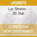 Luc Steeno - 20 Jaar cd