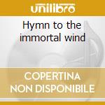 Hymn to the immortal wind cd musicale di Mono