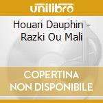 Houari Dauphin - Razki Ou Mali cd