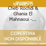 Cheb Rochdi & Ghania El Mahnaoui - Rochdi & Ghania cd