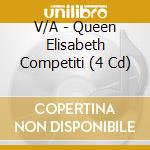 V/A - Queen Elisabeth Competiti (4 Cd) cd