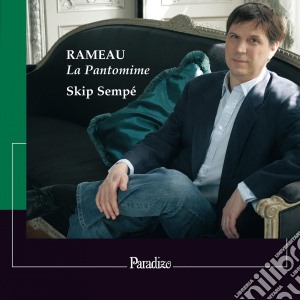Jean-Philippe Rameau - La Pantomime (pieces De Clavecin) cd musicale di Rameau jean philippe