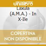 Laxula (A.M.A.) - In X-Ile cd