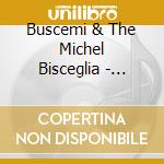 Buscemi & The Michel Bisceglia - Vertov L'Uomo Con La Macchina Da Presa cd