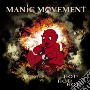 Manic Movement - Hot! Hot! Hot! cd musicale di Manic Movement