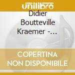 Didier Boutteville Kraemer - L'Ordre Des Choses cd musicale di Didier Boutteville Kraemer